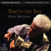 Doug MacLeod - Exactly Like This (Vinil 180g, LP)