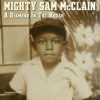 Mighty Sam McClain - A Diamond in the Rough (CD)