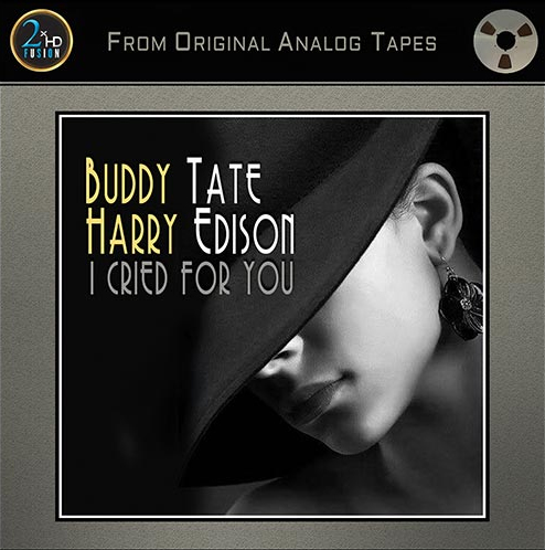 Buddy Tate & Harry Edison - I Cried For You (Ediție pe bandă magnetică (1 bandă))