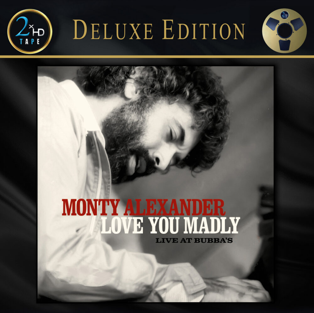Monty Alexander - Love You Madly (Deluxe) (Ediție Deluxe pe bandă magnetică (2 benzi))
