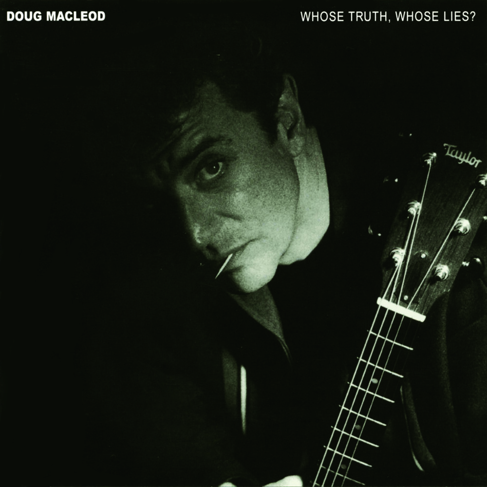 Doug MacLeod - Whose Truth, Whose Lies (SACD hibrid)