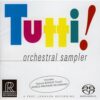 Tutti! - Orchestral Sampler (SACD) (SACD hibrid, HDCD)