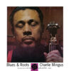 Charles Mingus - Blues & Roots (Vinil 180g, LP dublu)