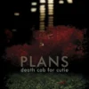 Death Cab For Cutie - Plans (Vinil 180g, LP dublu)