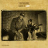 Taj Mahal - Labor of Love (Vinil 180g, LP dublu)