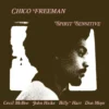 Chico Freeman - Spirit Sensitive (Vinil 180g, LP)