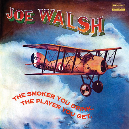 Joe Walsh - The Smoker You Drink, The Player You Get (Vinil 180g, LP)