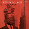 Benny Golson - Groovin' with Golson (Vinil 180g, LP)