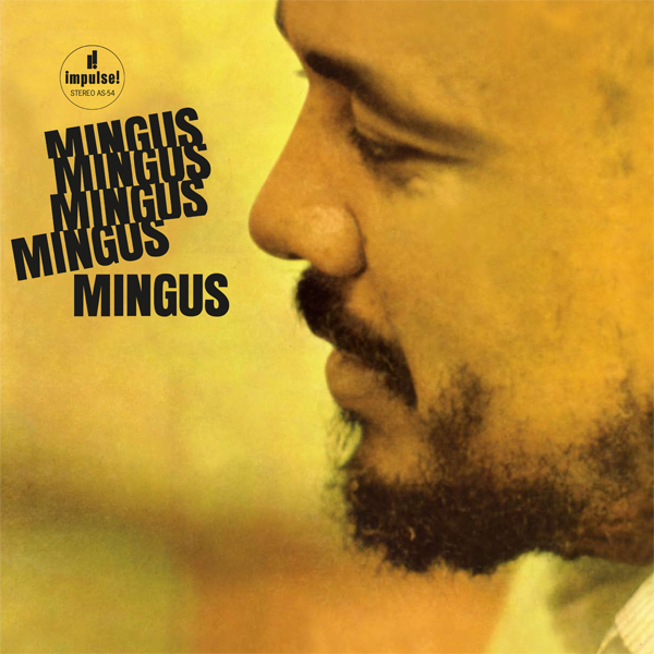 Charles Mingus - Mingus, Mingus, Mingus, Mingus, Mingus (Vinil 180g, LP dublu)