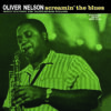 Oliver Nelson - Screamin' The Blues (Vinil 180g, LP)