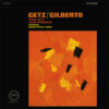Stan Getz & João Gilberto - Getz/Gilberto (Vinil 180g, LP dublu)