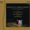 Homage To Gerald Moore (SACD hibrid dublu)