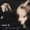 Sara K. - Closer Than They Appear [One-Step] (Vinil 180g, LP)