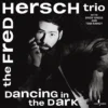 Fred Hersch / The Fred Hersch Trio - Dancing In The Dark (SACD hibrid)
