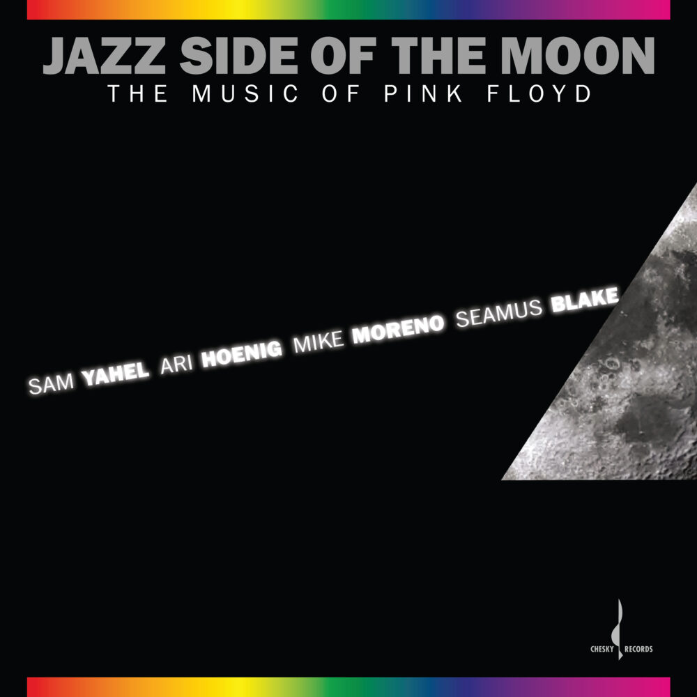 Sam Yahel, Mike Moreno, Ari Hoenig & Seamus Blake – Jazz Side Of The Moon: The Music Of Pink Floyd (Vinil 180g, LP)