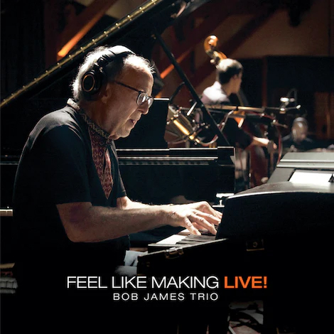 Bob James Trio - Feel like Making LIVE! (Vinil 180g, LP dublu)