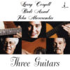 Larry Coryell, Badi Assad & John Abercrombie - Three Guitars (SACD hibrid)
