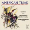 Felix Borowski, Ernest Bloch und Beryl Rubinstein - American Triad (SACD hibrid)