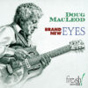 Doug MacLeod - Brand New Eyes (HDCD, CD)