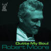 Robert Moore - Outta My Soul (HDCD, CD)