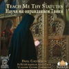Vladimir Gorbik & Patram Institute Male Choir - Pavel Chesnokov: Teach me thy Statues (SACD hibrid multicanal, HDCD)