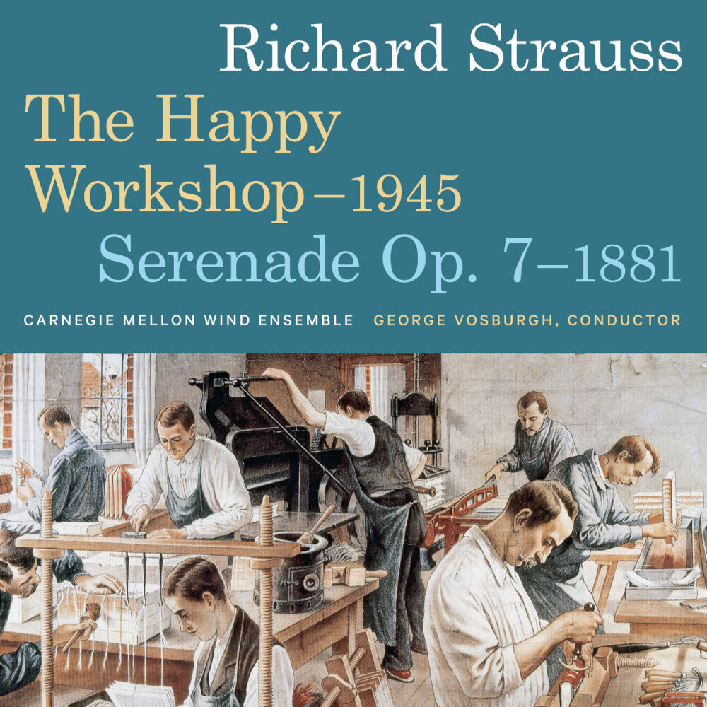 George Vosburgh & Carnegie Mellon Wind Ensemble - Richard Strauss: The Happy Workshop 1945 (CD)