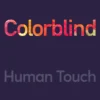 Human Touch - Colorblind (Vinil 180g, LP dublu)
