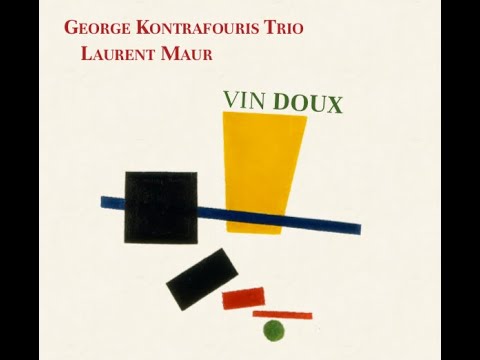 George Kontrafouris Trio & Laurent Maur - Vin doux (Vinil 180g, LP)