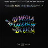 Al Di Meola, John McLaughlin, Paco de Lucia - Friday Night in San Francisco (Vinil 180g, LP dublu)