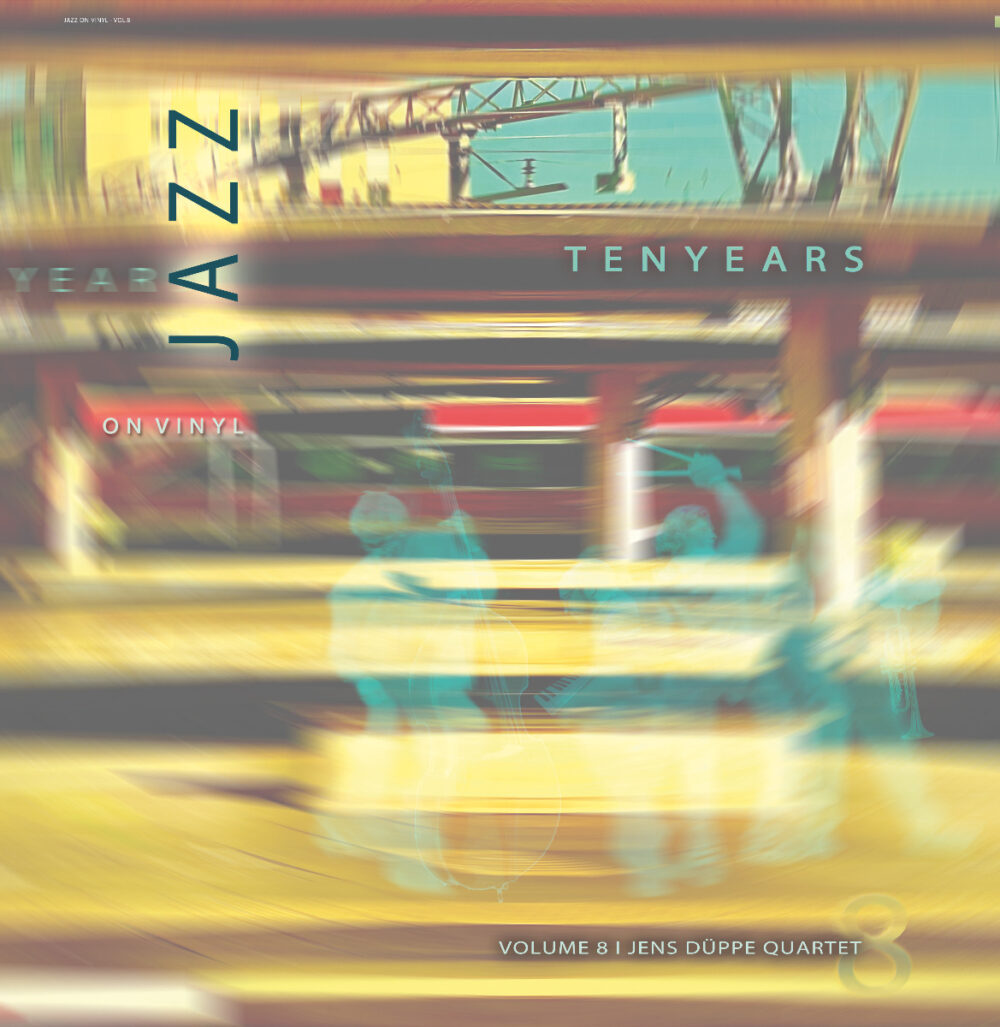 Jazz on Vinyl Vol. 8 - Jens Düppe Quartet: TENYEARS (Vinil 180g, LP)