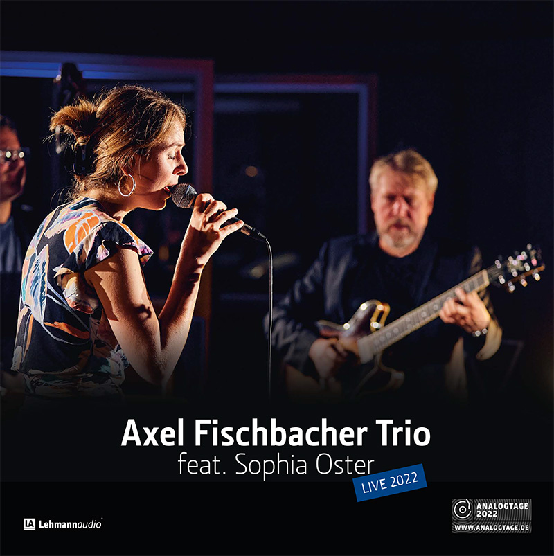 Axel Fischbacher Trio feat. Sophia Oster - Live 2022 (Vinil 180g, LP)