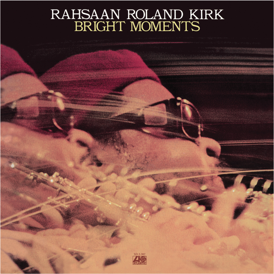 Rahsaan Roland Kirk - Bright Moments (Vinil 180g, LP dublu)