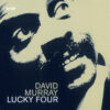David Murray - Lucky Four (Vinil 180g, LP)