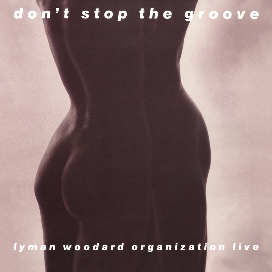 Lyman Woodard Organization - Don’t Stop The Groove (Vinil 180g, LP)