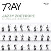 7RAY feat. Triple Ace – Jazzy Zoetrope (Vinil 180g, LP dublu)