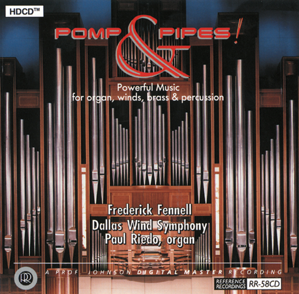 Frederick Fennell & The Dallas Wind Symphony Orchestra: Pomp & Pipes! (HDCD, CD)