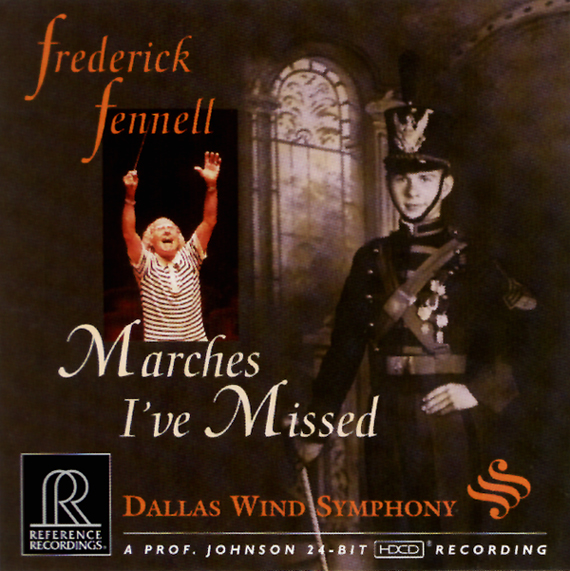 Frederick Fennell & Dallas Wind Symphony Orchestra - Marches I've Missed (HDCD, CD)