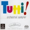Tutti! - Orchestral Sampler (SACD) (SACD hibrid, HDCD)