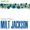 Milt Jackson - Ballads & Blues (Vinil 180g, LP)