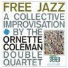 The Ornette Coleman Double Quartet - Free Jazz (Vinil 180g, LP)