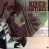 Charles Mingus - Mingus At Antibes (Vinil 180g, LP dublu)