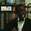 Miles Davis In Berlin (Vinil 180g, LP)