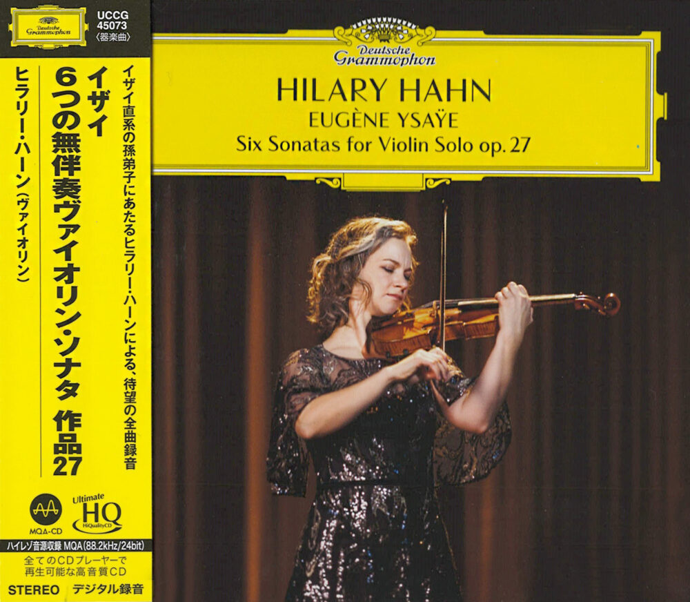 Hilary Hahn – Eugène Ysaye: Six Sonatas for Violin Solo op. 27 (UHQCD)