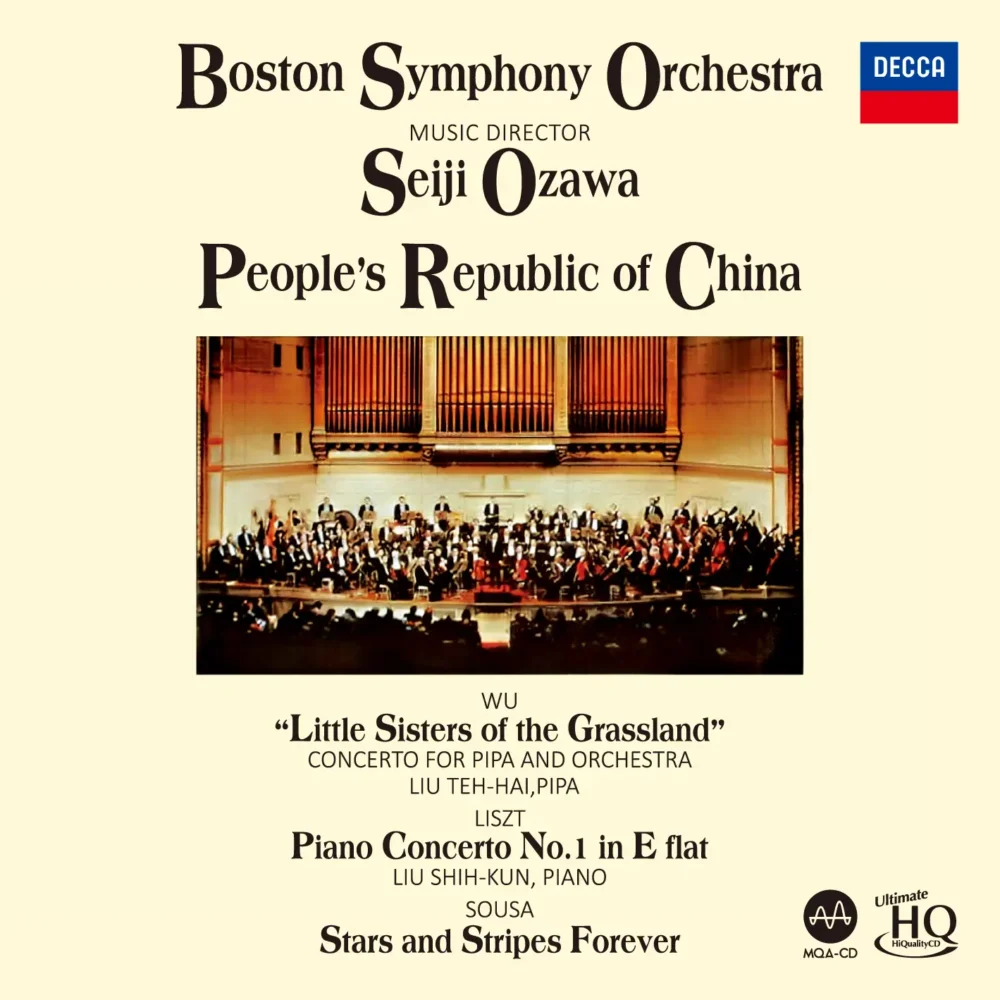 Seiji Ozawa & Boston Symphony Orchestra – Wu Tsu-Chiang: Little Sisters of the Grassland / Liszt: Piano Concerto No. 1 / Sousa: Stars and Stripes Forever (UHQCD)