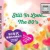 Still In Love…The 80’s (SACD hibrid dublu)