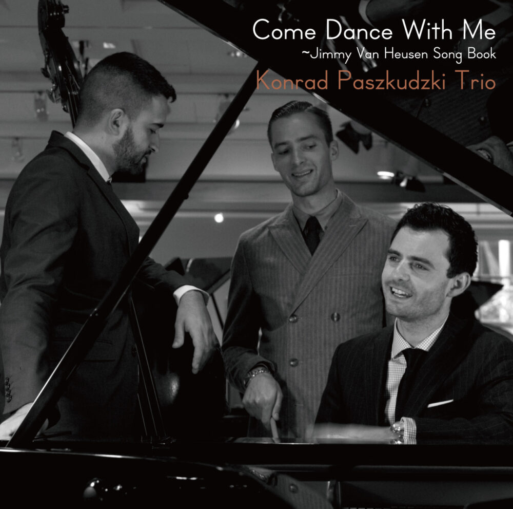 Konrad Paskudzki Trio – Come Dance With Me: Jimmy Van Heusen Song Book (CD)