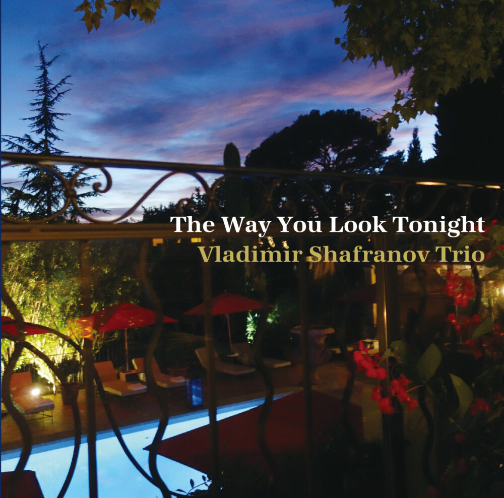 Vladimir Shafranov Trio – The Way You Look Tonight (CD)