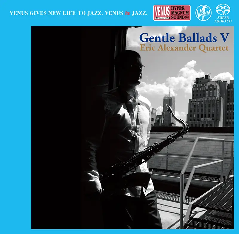 Eric Alexander Quartet – Gentle Ballads V (SACD single layer)