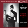 Eric Alexander Quartet – Gentle Ballads VI (SACD single layer)