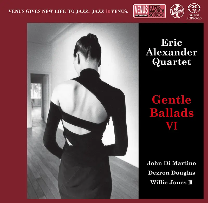 Eric Alexander Quartet – Gentle Ballads VI (SACD single layer)